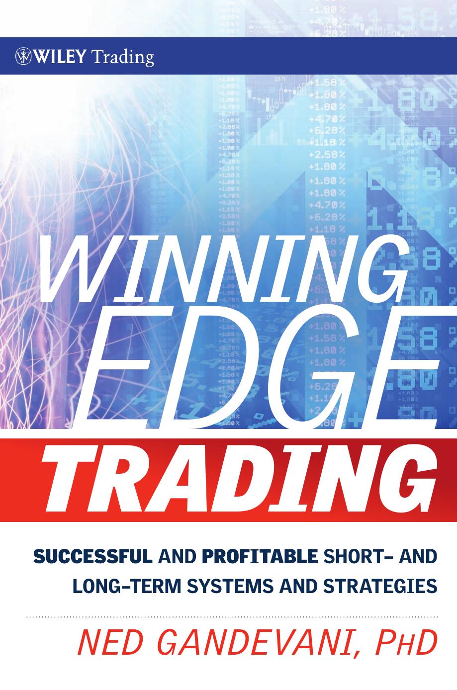 Winning Edge Trading Successful And Profitable Short And Longterm Systems And Strategies Ned Gandevani