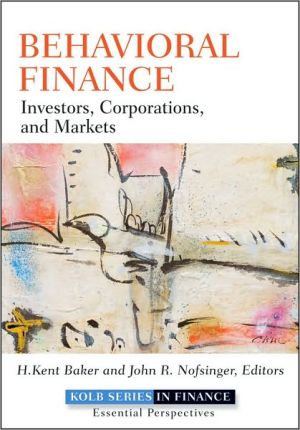 Behavioral Finance Investors Corporations And Markets 1st Edition H Kent Baker