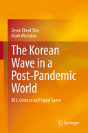 The Korean Wave In A Postpandemic World Geoncheol Shin