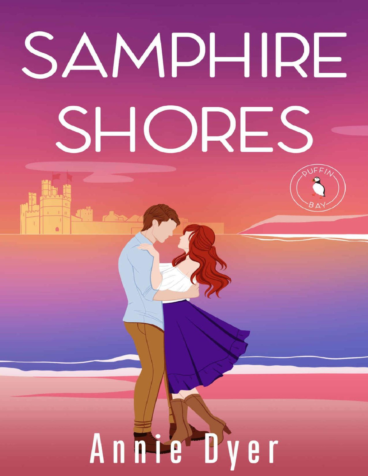 Samphire Shores An Enemiestolovers Forced Proximity Small Town Romance Puffin Bay Book 4 1st Annie Dyer