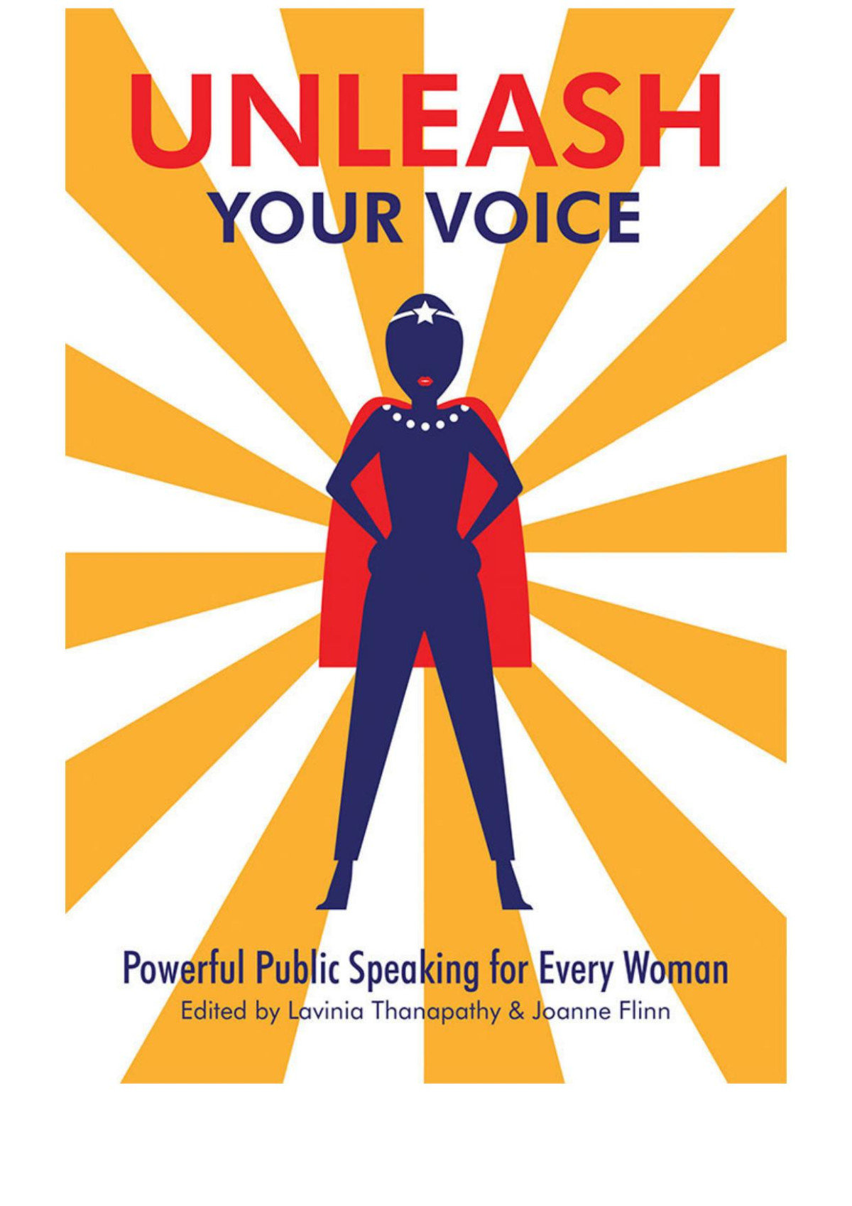 Unleash Your Voice Powerful Public Speaking For Every Woman 1st Edition Thanapathy