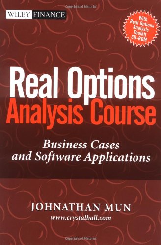 Real Options Analysis Course Business Cases And Software Applications Book And Cd Rom Book Amp Cdrom Mun