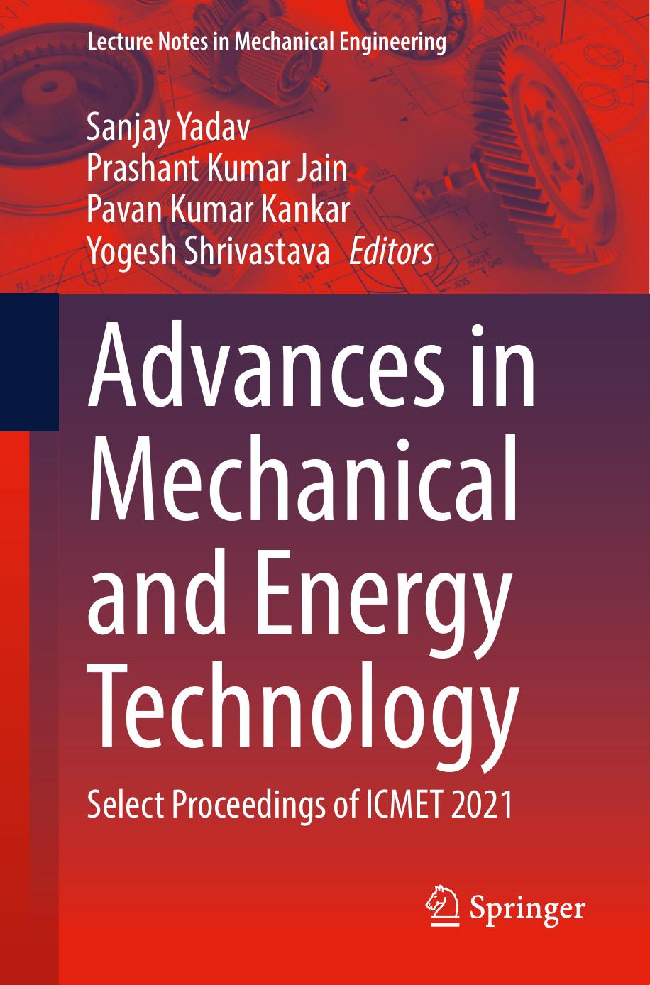 Advances In Mechanical And Energy Technology Select Proceedings Of Icmet 2021 Sanjay Yadav