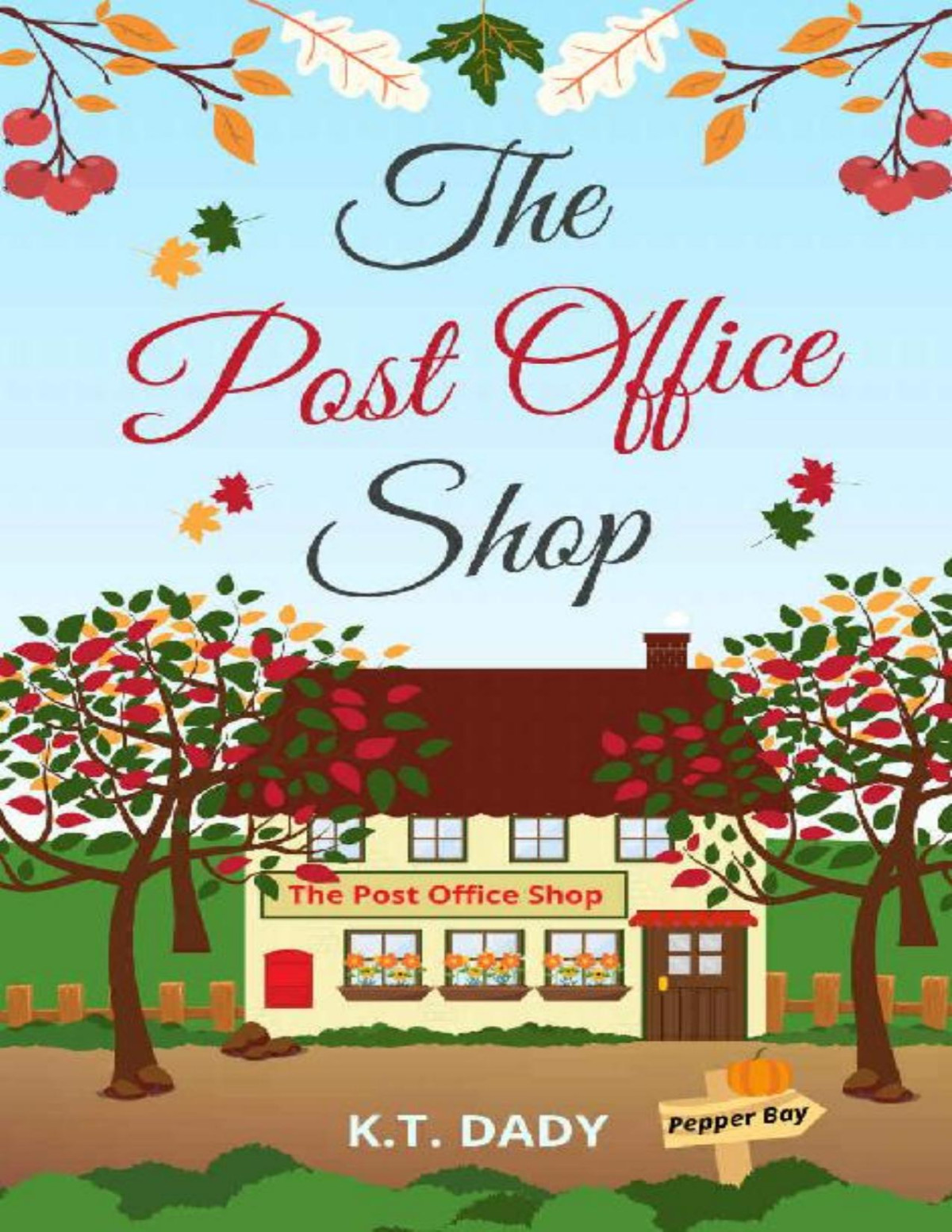 The Post Office Shop Pepper Bay Series Book 5 Kt Dady