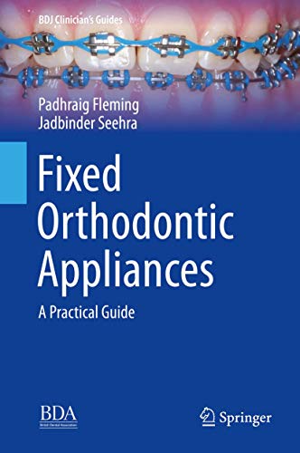 Fixed Orthodontic Appliances 1st Ed 2019 Padhraig Fleming Jadbinder Seehra
