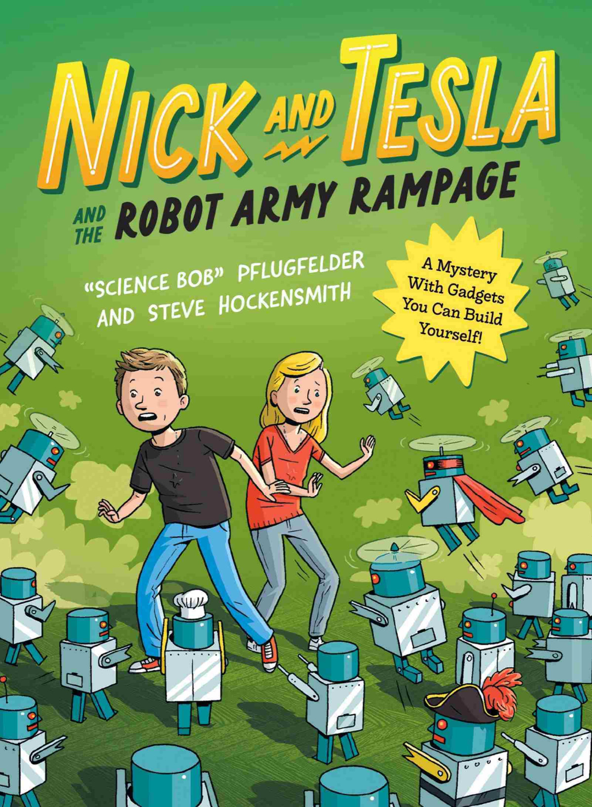 Nick And Tesla And The Robot Army Rampage Bob Pflugfelder Steve Hockensmith