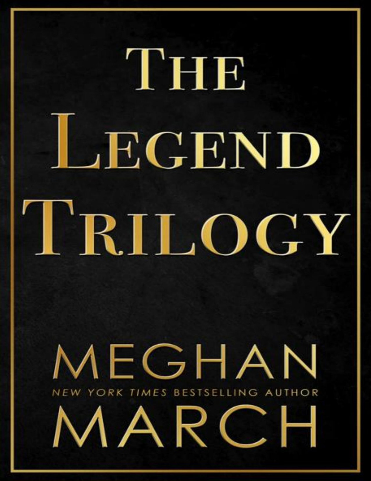 The Legend Trilogy 13 Complete Series Meghan March