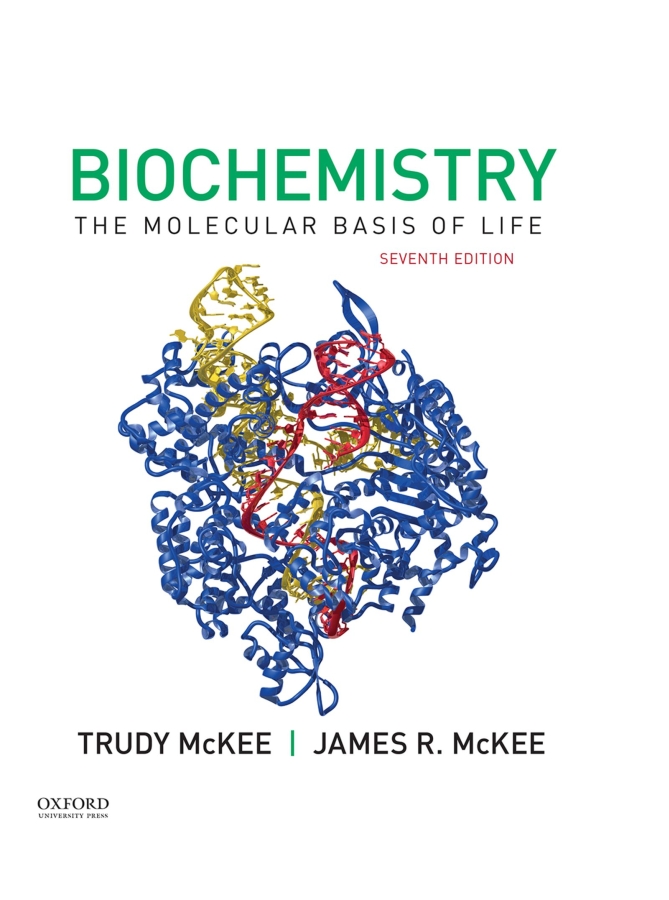Biochemistry The Molecular Basis Of Life 7th Edition Trudy Mckee James R Mckee
