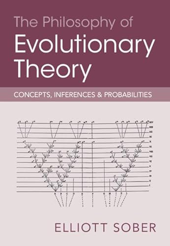 The Philosophy Of Evolutionary Theory Concepts Inferences And Probabilities 1st Edition Elliott Sober