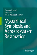 Mycorrhizal Symbiosis And Agroecosystem Restoration Rizwan Ali Ansari