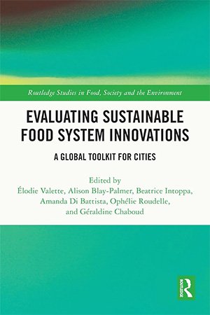 Evaluating Sustainable Food System Innovations 1st Edition Elodie Valette
