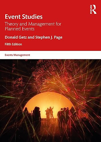 Event Studies Theory And Management For Planned Events Events Management 5th Edition Getz