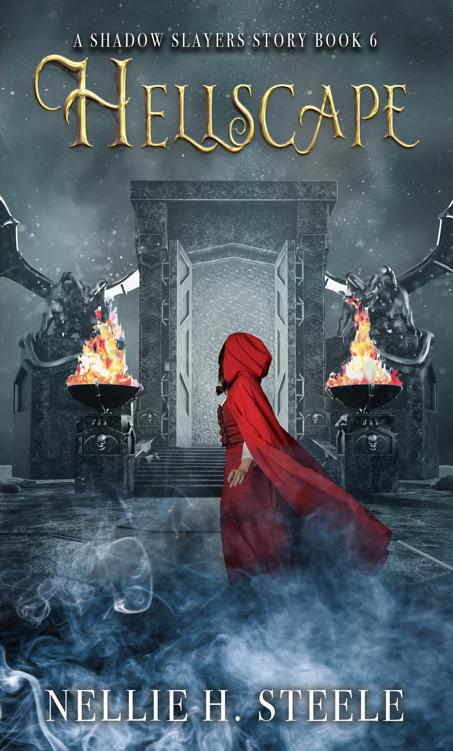Hellscape A Paranormal Womens Fiction Urban Fantasy Novel Shadow Slayers Stories Book 6 Nellie H Steele