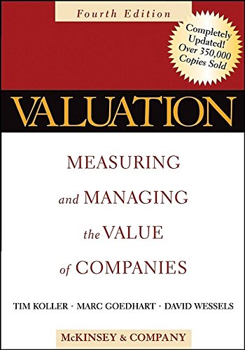 Valuation Measuring And Managing The Value Of Companies Fourth Edition 4th Edition Mckinsey Company Inc
