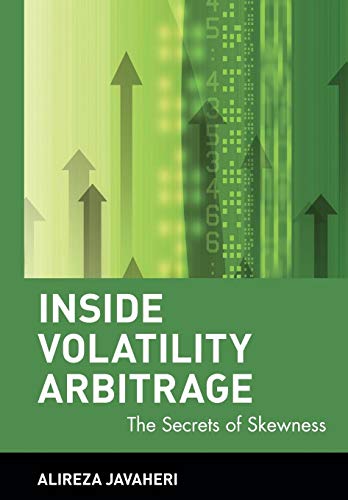 Inside Volatility Arbitrage The Secrets Of Skewness 1st Edition Javaheri