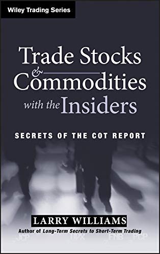Trade Stocks And Commodities With The Insiders 1st Edition Williams