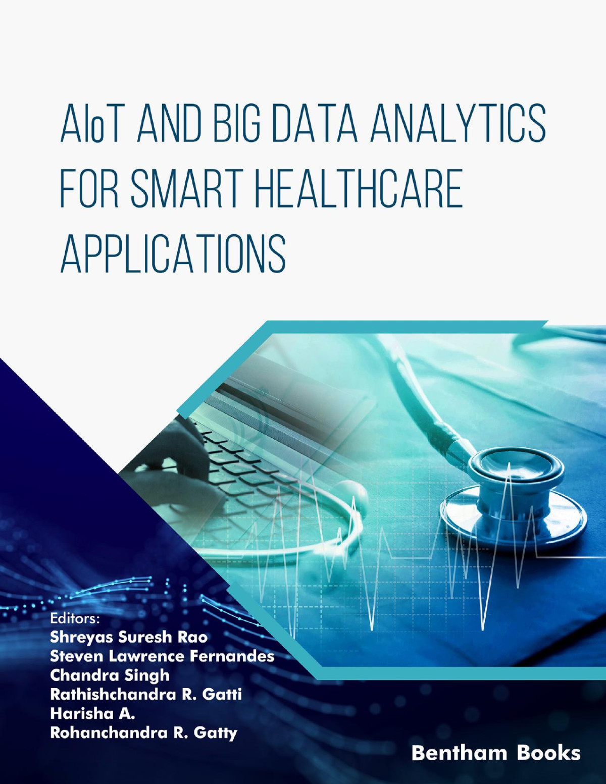 Aiot And Big Data Analytics For Smart Healthcare Applications Rao