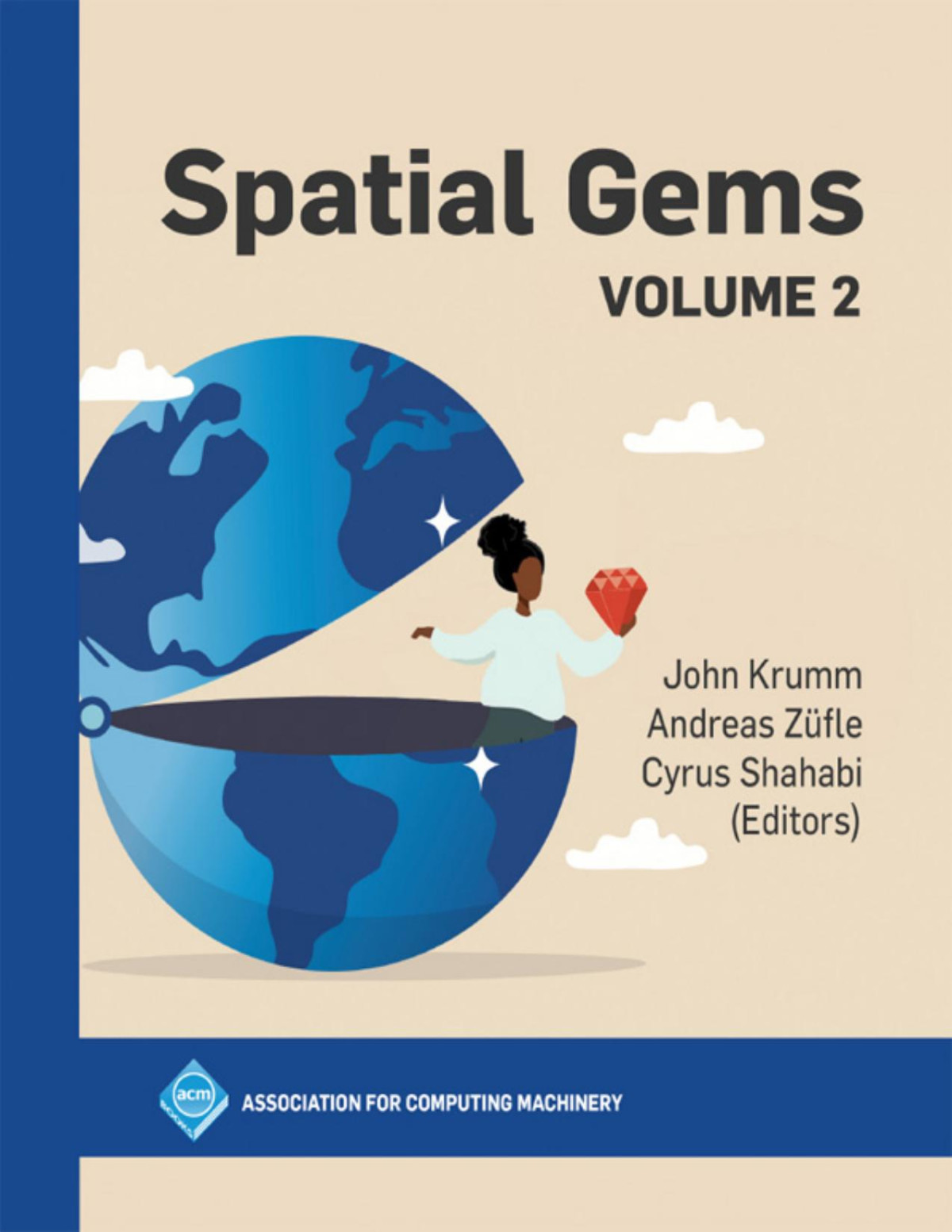 Spatial Gems Volume 2 John Krumm Andreas Züfle Cyrus Shahabi