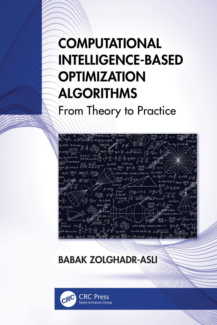 Computational Intelligencebased Optimization Algorithms From Theory To Practice Babak Zolghadrasli