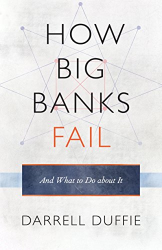 How Big Banks Fail And What To Do About It Illustrated Duffie