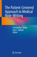 The Patientcentered Approach To Medical Notewriting Feb 9 20243031436326springer Christopher J Wong