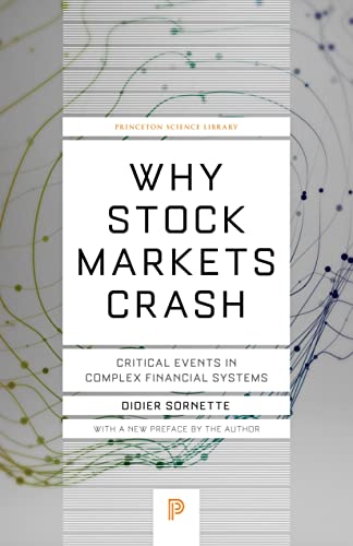 Why Stock Markets Crash Critical Events In Complex Financial Systems Princeton Science Library 78 Revised Sornette