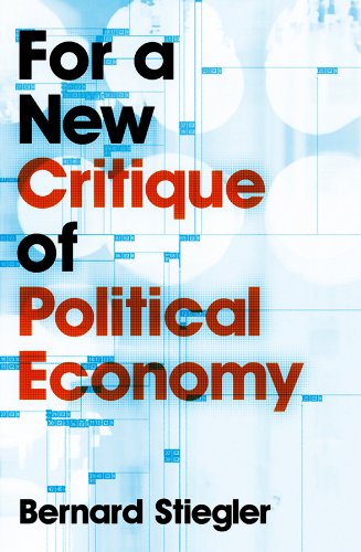 For A New Critique Of Political Economy 1st Edition Bernard Stiegler