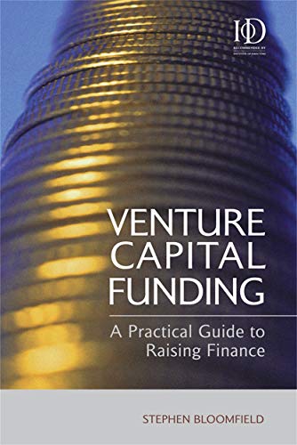 Venture Capital Funding A Practical Guide To Raising Finance Bloomfield