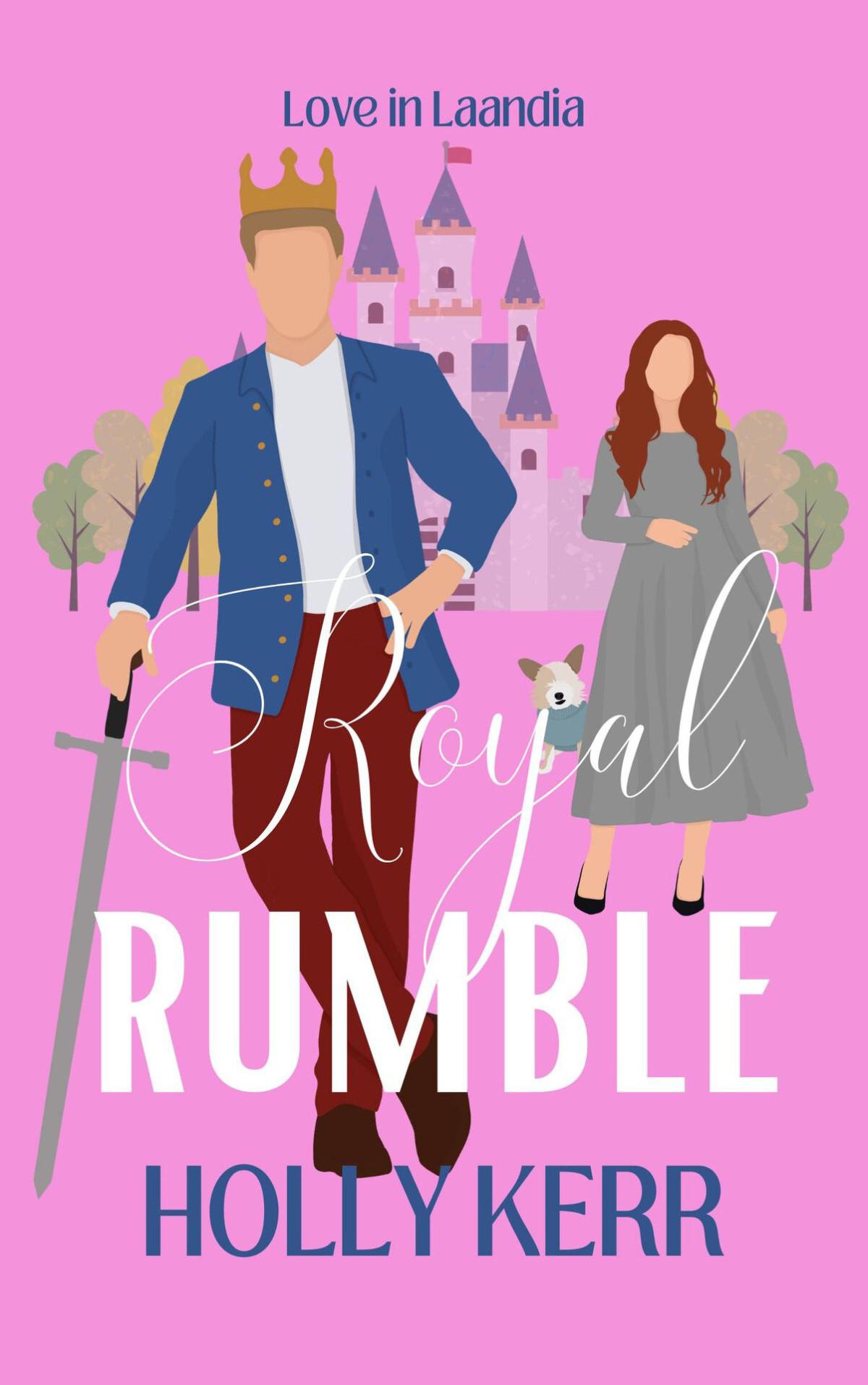 Royal Rumble Love In Laandia Book 1 A Sweet Royal Romance Holly Kerr