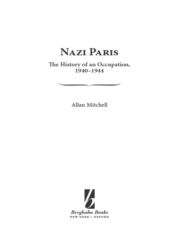 Nazi Paris The History Of An Occupation 19401944 Mitchell