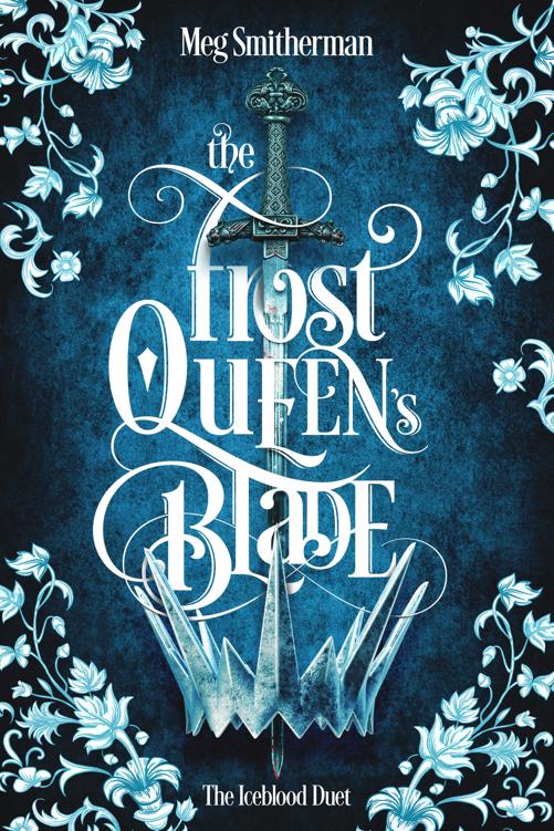 The Frost Queens Blade The Iceblood Duet Meg Smitherman