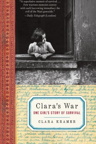 Claras War One Girls Story Of Survival Illustrated Kramer