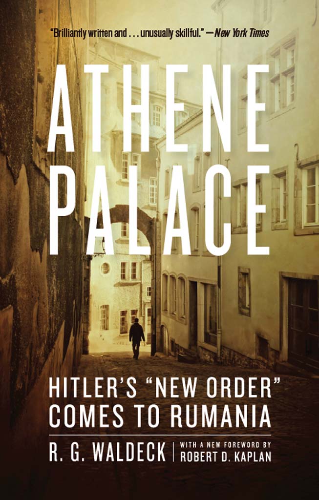 Athene Palace Hitlers New Order Comes To Rumania Waldeck