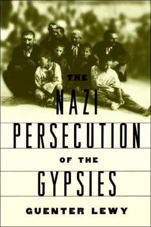 The Nazi Persecution Of The Gypsies 1st Edition Lewy Guenter