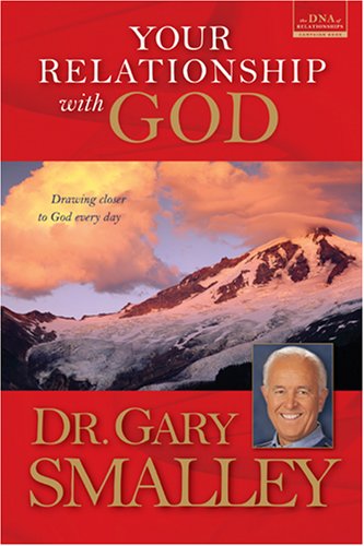 Your Relationship With God Smalley Gary