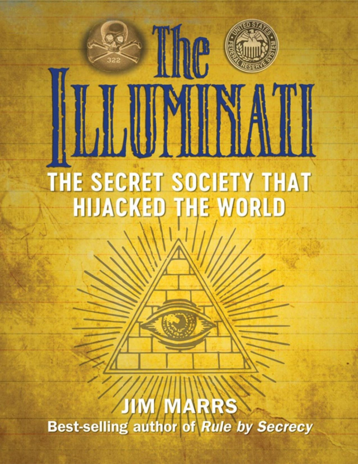 The Illuminati The Secret Society That Hijacked The World Illustrated Jim Marrs
