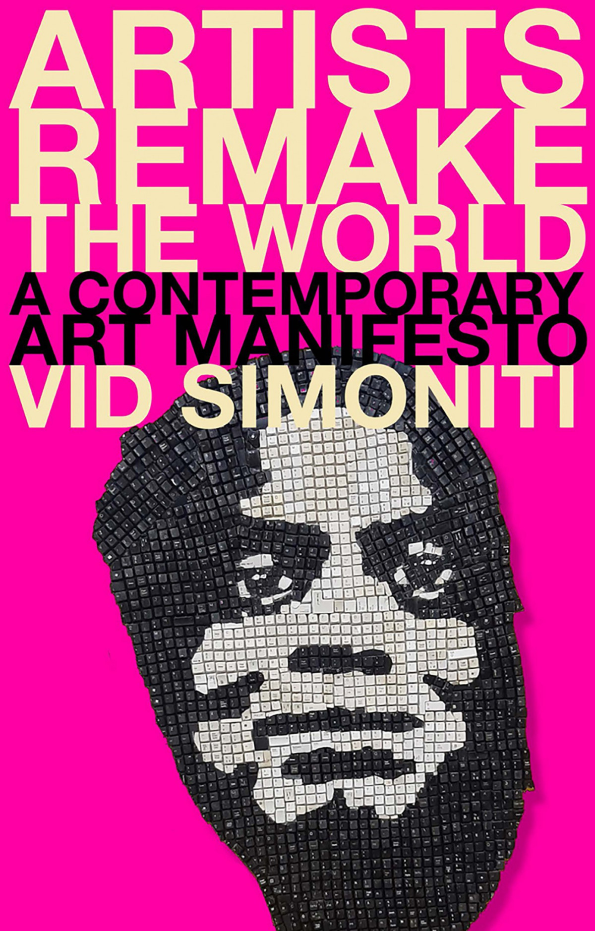 Artists Remake The World A Contemporary Art Manifesto Simoniti