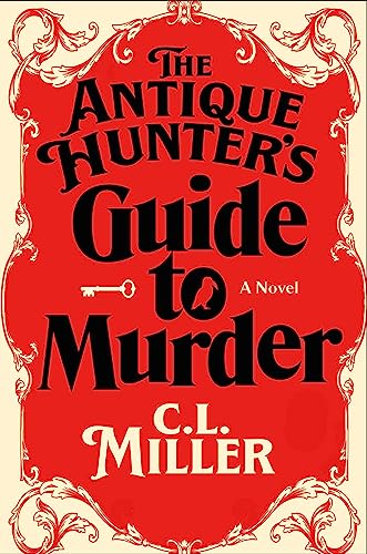The Antique Hunters Guide To Murder Cl Miller