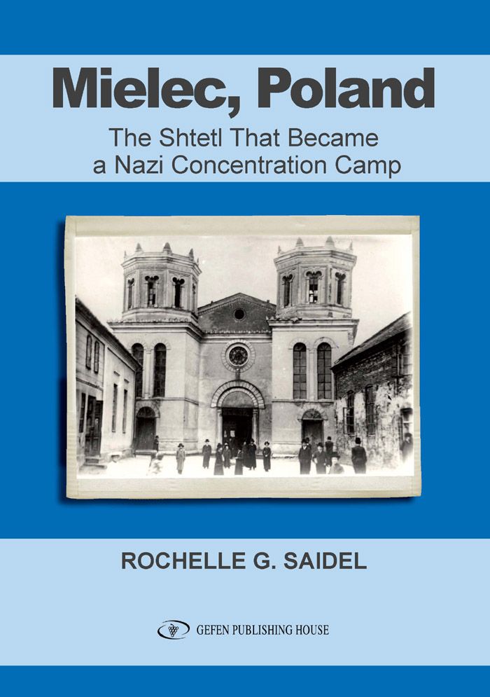 Mielec Poland The Shtetl That Became A Nazi Concentration Camp Saidel
