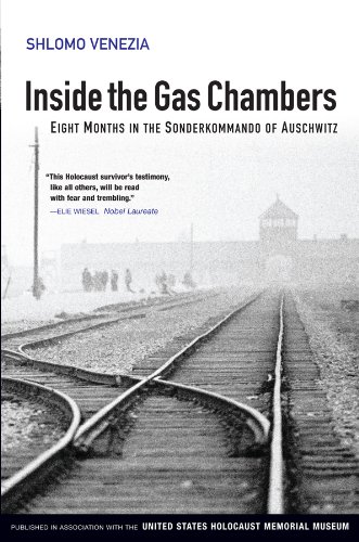 Inside The Gas Chambers Eight Months In The Sonderkommando Of Auschwitz 1st Edition Venezia