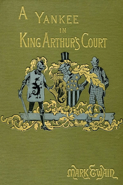 A Connecticut Yankee In King Arthurs Court Mark Twain