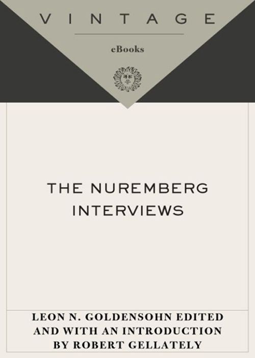 The Nuremberg Interviews Vintage Goldensohn Leon