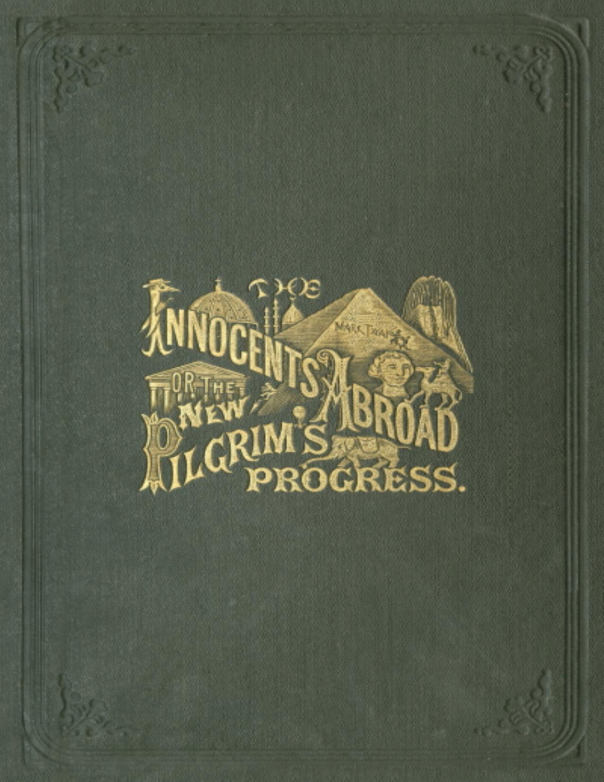 The Innocents Abroad Or The New Pilgrims Progress Mark Twain