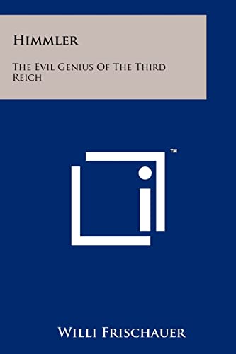 Himmler The Evil Genius Of The Third Reich Frischauer Willi
