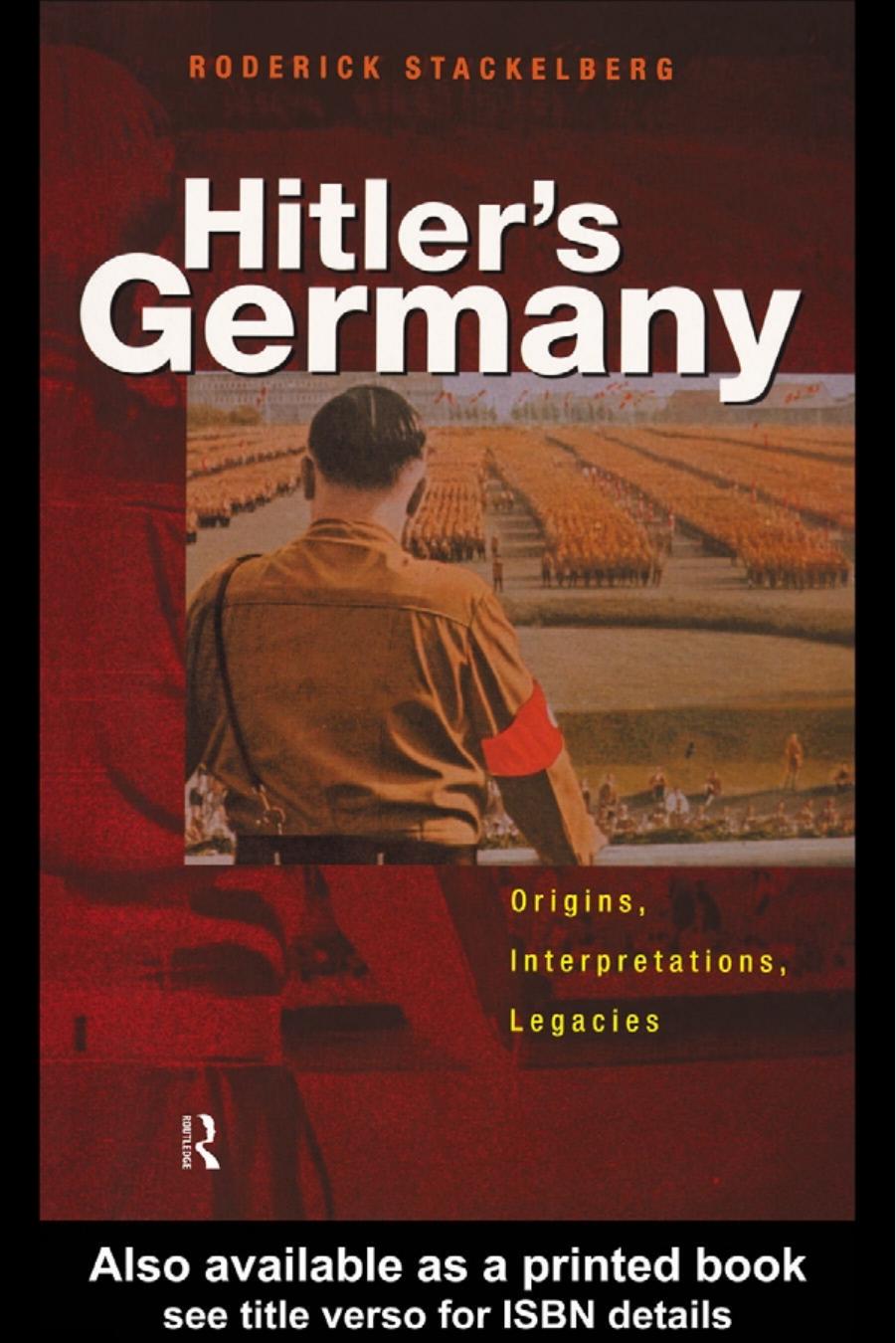 Hitlers Germany Origins Interpretations Legacies First Roderick Stackelberg