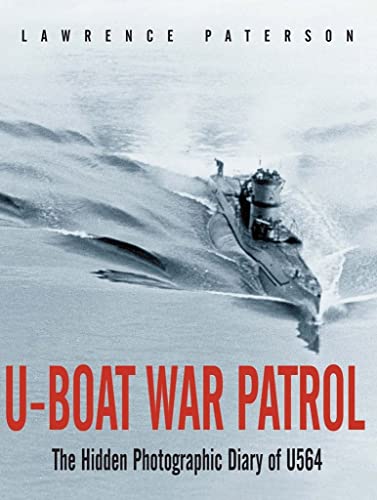 Uboat War Patrol The Hidden Photographic Diary Of U564 Reprint Paterson