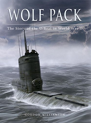Wolf Pack The Story Of The Uboat In World War Ii General Military First Edition Gordon Williamson