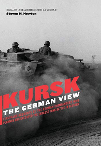 Kursk The German View Annotated Newton Steven H
