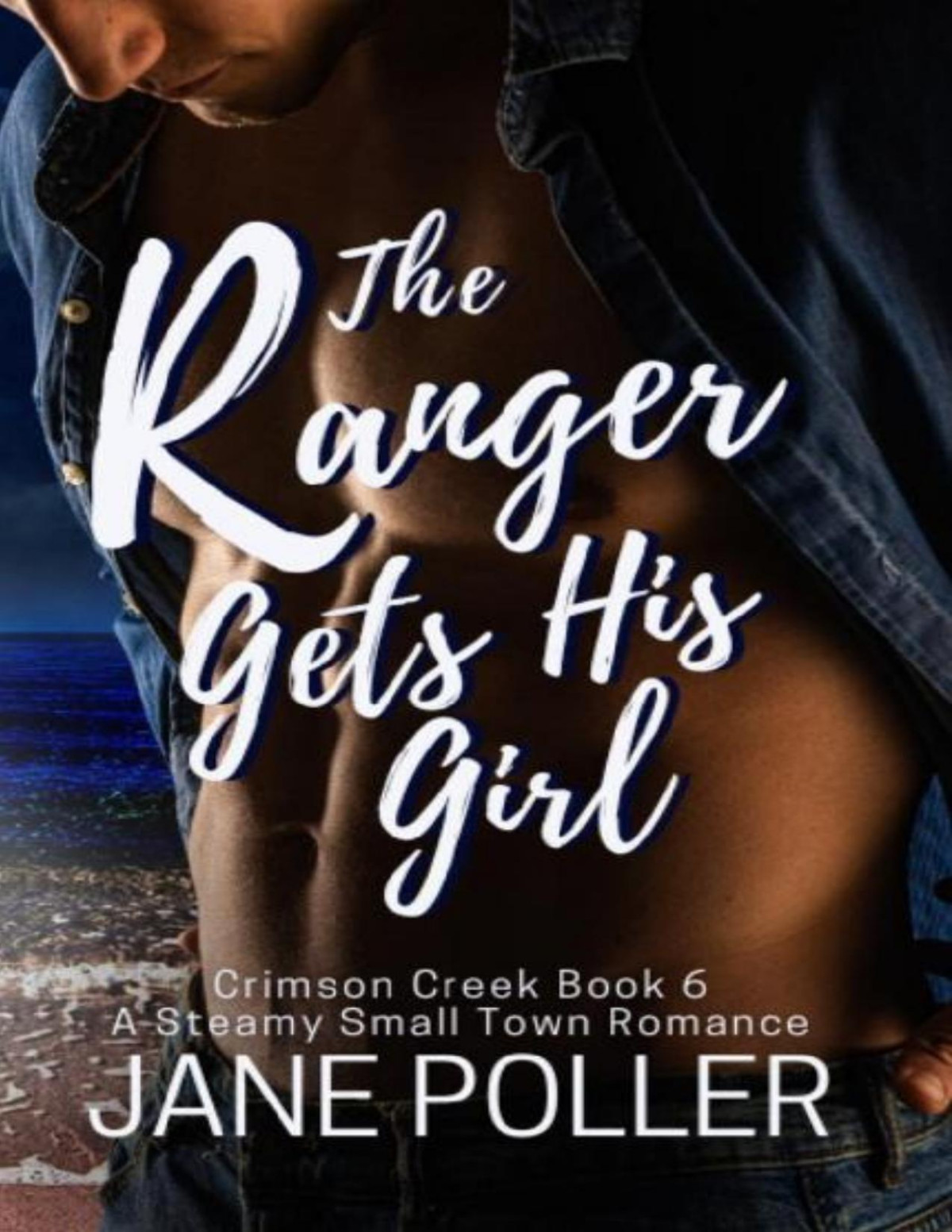 6 The Ranger Gets His Girl Crimson Creek Jane Poller