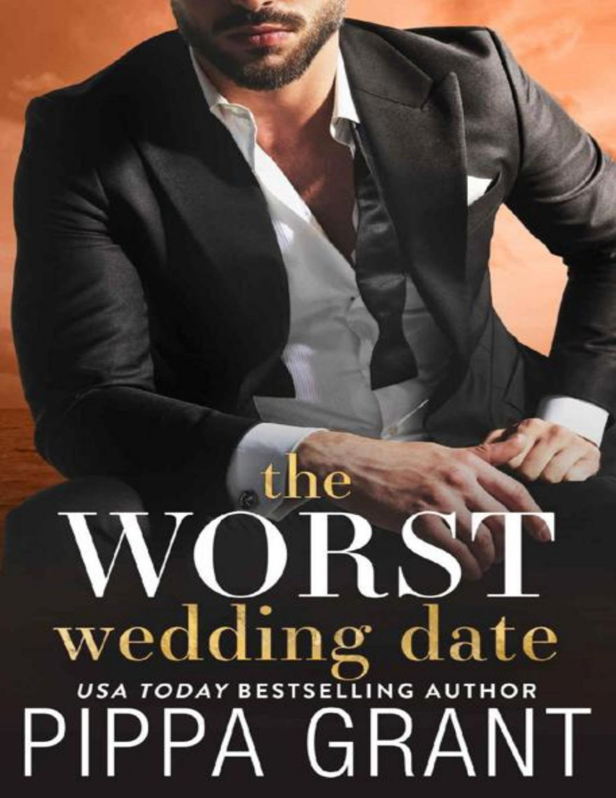 The Worst Wedding Date Three Bffs And A Wedding Book 1 Converted Pippa Grant